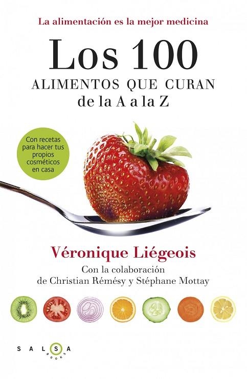 100 ALIMENTOS QUE CURAN DE LA A A LA Z | 9788415193371 | LIEGEOIS, VERONIQUE
