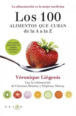100 ALIMENTOS QUE CURAN DE LA A A LA Z | 9788415193371 | LIEGEOIS, VERONIQUE