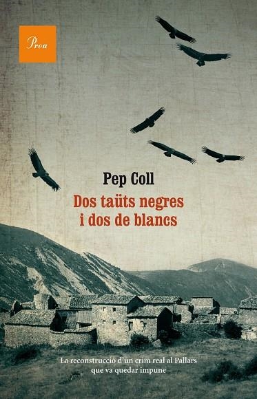 DOS TAÜTS NEGRES I DOS DE BLANCS | 9788475884073 | COLL, PEP (1949- ) [VER TITULOS]