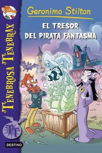TENEBROSA TENEBRAX N.3. TRESOR DEL PIRATA FANTASMA | 9788499328522 | GERONIMO STILTON