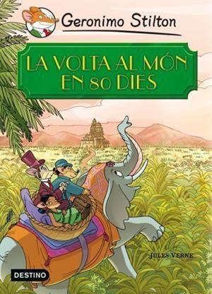 VOLTA AL MÓN EN 80 DIES, LA (GERONIMO STILTON) T/D | 9788499321196 | GERONIMO STILTON - JULES VERNE