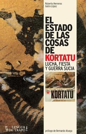 ESTADO DE LAS COSAS KORTATU, EL | 9788483812075 | HERREROS, ROBERTO I LOPEZ, ISIDRO
