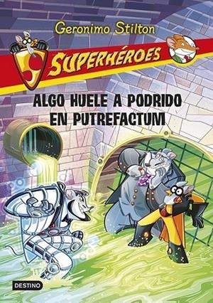ALGO HUELE A PODRIDO EN PUTREFACTUM | 9788408118763 | GERONIMO STILTON