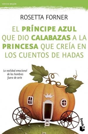 EL PRÍNCIPE AZUL QUE DIO CALABAZAS A LA PRINCESA QUE CREÍA EN LOS CUENTOS DE HAD | 9788408126645 | ROSETTA FORNER