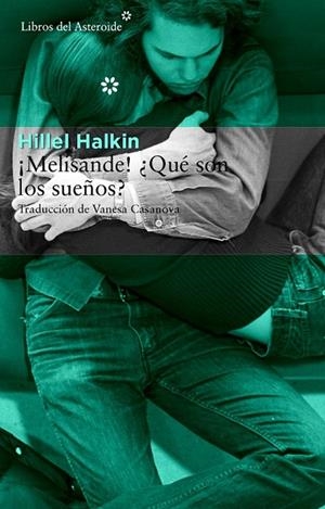 ¡MELISANDE! ¿QUÉ SON LOS SUEÑOS? | 9788415625735 | HALKIN, HILLEL