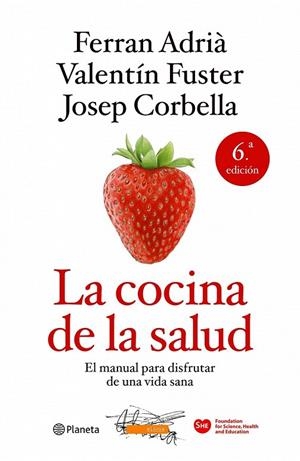 COCINA DE LA SALUD, LA | 9788408106388 | VALENTÍN FUSTER/FERRAN ADRIÀ/JOSEP CORBELLA
