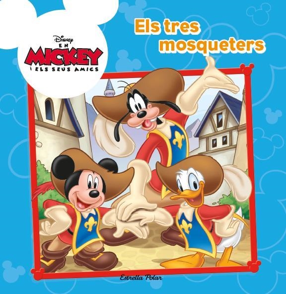 MICKYE MOUSE: ELS TRES MOSQUETERS | 9788490573259