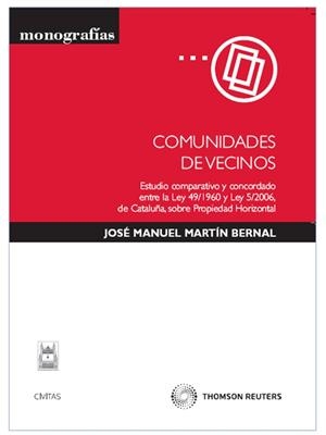 COMUNIDADES DE VECINOS - ESTUDIO COMPARATIVO Y CONCORDADO ENTRE LA LEY 49/1960 Y | 9788447031511 | MARTÍN BERNAL, JOSÉ MANUEL
