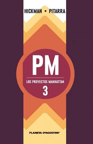 LOS PROYECTOS MANHATTAN Nº 03 | 9788416051342 | JONATHAN HICKMAN/NICK PITARRA
