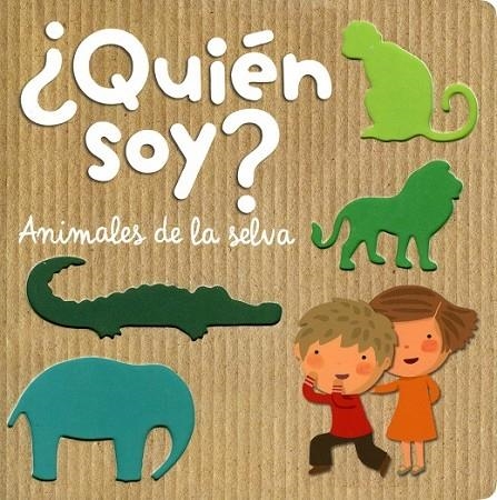 ¿QUIÉN SOY? ANIMALES DE LA SELVA | 9788408126409 | LUPITA BOOKS