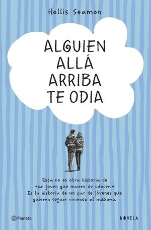 ALGUIEN ALLÁ ARRIBA TE ODIA | 9788408131069 | HOLLIS SEAMON