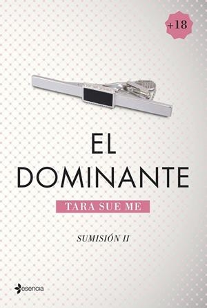 SUMISIÓN, 2. EL DOMINANTE | 9788408128977 | TARA SUE ME