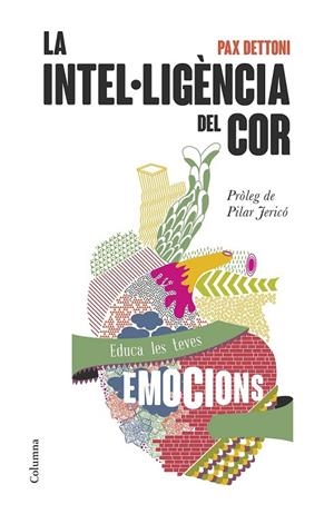 LA INTEL·LIGÈNCIA DEL COR | 9788466418911 | PAX DETTONI