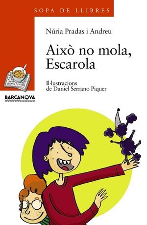AIXO NO MOLA, ESCAROLA (SLL) 8 ANYS - 1456117 | 9788448917555 | PRADAS I ANDREU, NURIA
