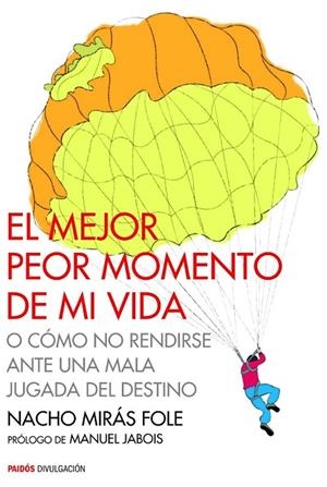 EL MEJOR PEOR MOMENTO DE MI VIDA | 9788449330483 | NACHO MIRÁS FOLE