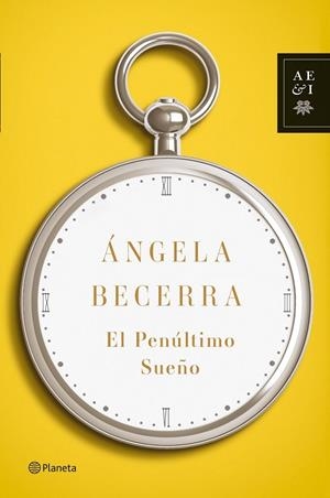 EL PENÚLTIMO SUEÑO | 9788408100393 | ÁNGELA BECERRA