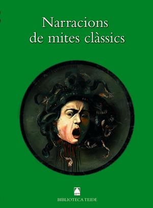 NARRACIONS DE MITES CLASSICS | 9788430762446 | FORTUNY GINE, JOAN BAPTISTA/CAPELLA SOLER, MARGALIDA/MARTI RAULL, SALVADOR