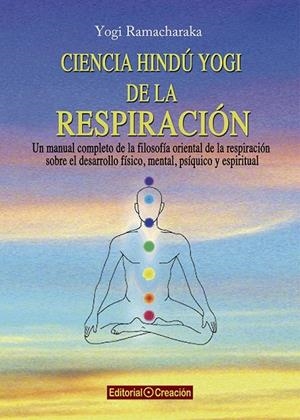 CIENCIA HINDÚ YOGI DE LA RESPIRACIÓN | 9788415676409 | RAMACHARAKA, YOGI