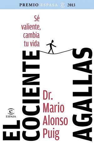 EL COCIENTE AGALLAS : SI CAMBIAS TU MENTE, CAMBIAS TU VIDA | 9788467039504 | ALONSO PUIG, MARIO [VER TITULOS]
