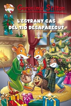 L'ESTRANY CAS DEL TIO DESAPAREGUT | 9788490572375 | STILTON, GERONIMO [VER TITULOS]