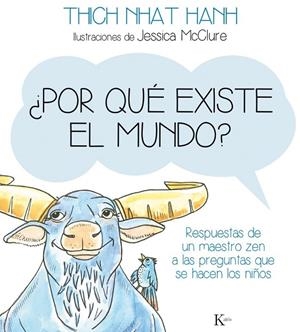 ¿POR QUÉ EXISTE EL MUNDO? | 9788499884141 | NHAT HANH, THICH