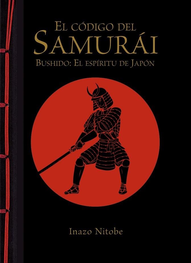 EL CÓDIGO DEL SAMURÁI. BUSHIDO: EL ESPÍRITU DE JAPÓN | 9788499283180 | NITOBE, INAZO