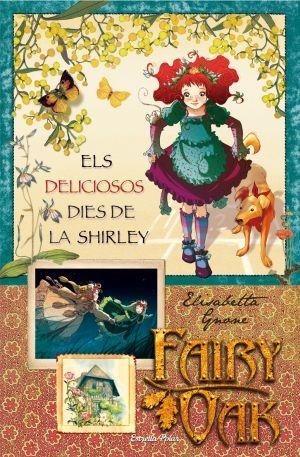 DELICIOSOS DIES DE LA SHIRLEY,ELS   -FAIRY OAK- | 9788499320199 | GNONE ELISABETTA