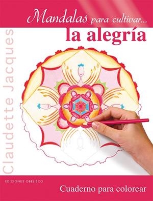 MANDALAS PARA CULTIVAR LA ALEGRÍA | 9788415968658