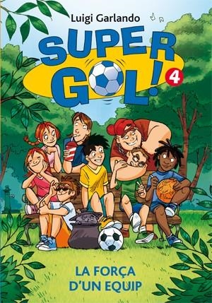 SUPER GOL! 4 - LA FORÇA D'UN EQUIP | 9788424649319