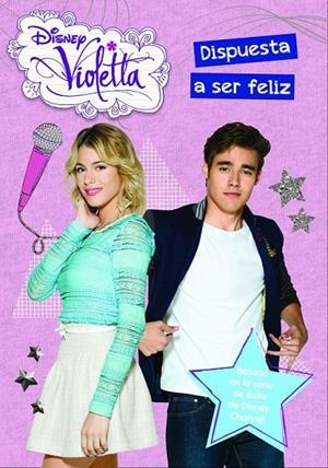 VIOLETTA. DISPUESTA A SER FELIZ | 9788499516509 | DISNEY