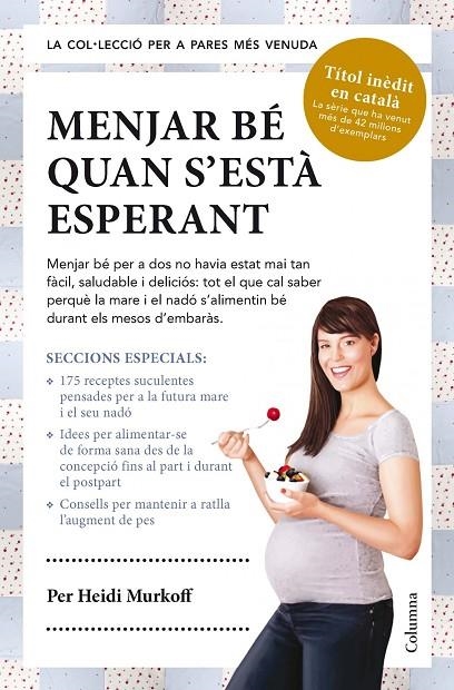 MENJAR BE QUAN S'ESTA ESPERANT | 9788466418119 | MURKOFF, HEIDI EISENBERG [VER TITULOS]