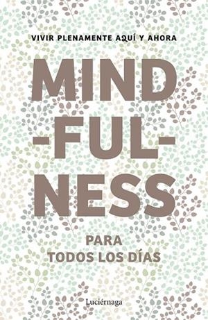 MINDFULNESS PARA TODOS LOS DÍAS | 9788415864400 | AUTORES VARIOS