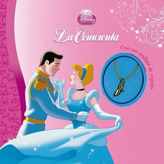 LA CENICIENTA. CON UN COLLAR DE REGALO | 9788499516158 | DISNEY