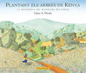 PLANTAT ELS ARBRES DE KENYA | 9788426139375 | NIVOLA, CLAIRE A.