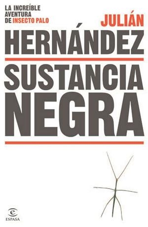 SUSTANCIA NEGRA | 9788467043952 | JULIÁN HERNÁNDEZ