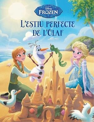 FROZEN. L' ESTIU PERFECTE DE L' OLAF | 9788490577738 | DISNEY