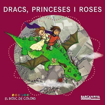 DRACS, PRINCESES I ROSES (BOSC DE COLORS) | 9788448929015 | BALDÓ, ESTEL/GIL, ROSA/SOLIVA, MARIA