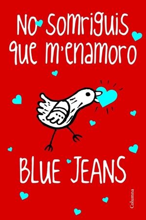 NO SOMRIGUIS QUE M'ENAMORO (CLASSICA) | 9788466416245 | BLUE JEANS