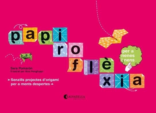 PAPIROFLEXIA PER A NENS (T/D) | 9788484125396 | POMARO, SARA - PONGILUPPI, AINA