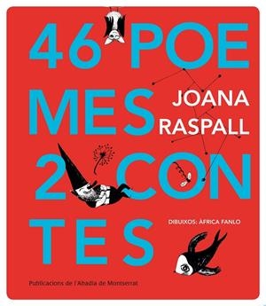 46 POEMES 2 CONTES | 9788498835885 | RASPALL I JUANOLA, JOANA