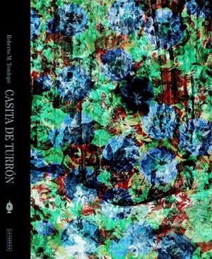 CASITA DE TURRÓN. | 9788415691907 | MOLINA TONDOPÓ, ROBERTO