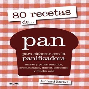 80 RECETAS DE... PAN | 9788416138227 | RICHARD EHRLICH