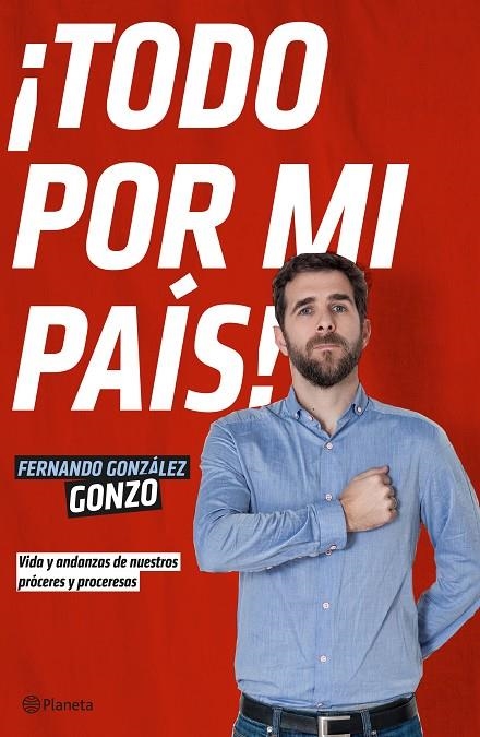 ¡TODO POR MI PAIS! | 9788408140009 | GONZO GONZALEZ