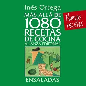 MÁS ALLÁ DE 1080 RECETAS DE COCINA. ENSALADAS | 9788420699073 | ORTEGA, INÉS
