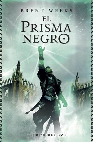 EL PRISMA NEGRO (EL PORTADOR DE LA LUZ 1) | 9788401352744 | WEEKS,BRENT