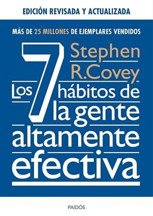 LOS 7 HÁBITOS DE LA GENTE ALTAMENTE EFECTIVA. ED. REVISADA Y ACTUALIZADA | 9788449331152 | STEPHEN R. COVEY