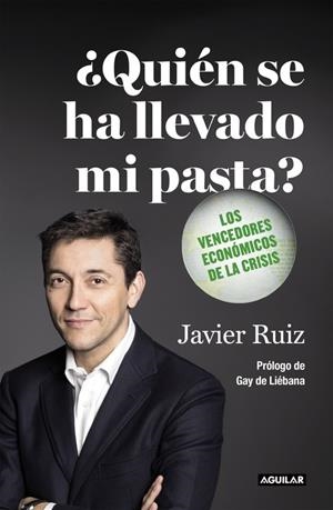 ¿QUIÉN SE HA LLEVADO MI PASTA? | 9788403501133 | RUIZ,JAVIER