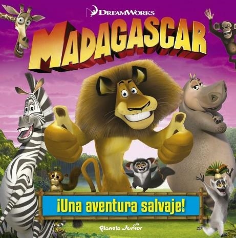 MADAGASCAR. ¡UNA AVENTURA SALVAJE! | 9788408142416 | DREAMWORKS