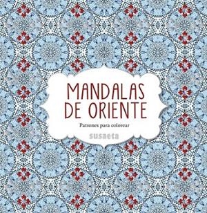 MANDALAS DE ORIENTE | 9788467742947 | SUSAETA, EQUIPO