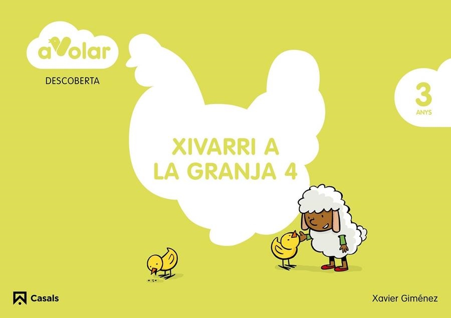 DESCOBERTA. XIVARRI A LA GRANJA 4. 3 ANYS. A VOLAR! | 9788421853948